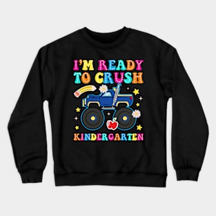 Ready To Crush Monster Truck Back To School Education Kindergarten Gift For Boys Girl Kids Crewneck Sweatshirt